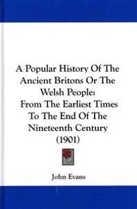 A Popular History of the Ancient Britons or the Welsh People