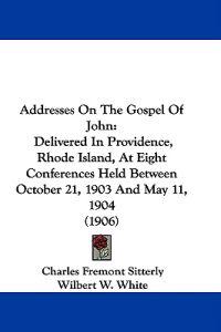 Addresses on the Gospel of John