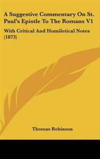 A Suggestive Commentary on St. Paul's Epistle to the Romans