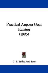 Practical Angora Goat Raising