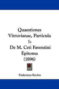 Quaestiones Vitruvianae, Particula 1