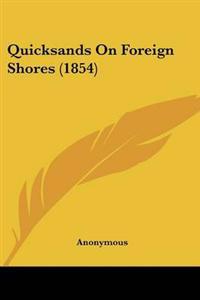 Quicksands On Foreign Shores (1854)