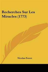 Recherches Sur Les Miracles (1773)