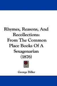 Rhymes, Reasons, and Recollections