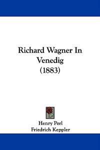 Richard Wagner in Venedig
