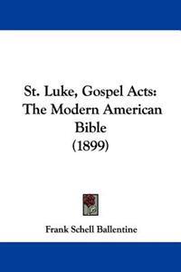 St. Luke, Gospel Acts