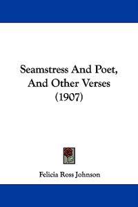 Seamstress and Poet, and Other Verses