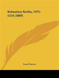 Sebastien Serlio, 1475-1554 (1869)