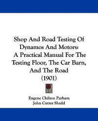 Shop and Road Testing of Dynamos and Motors
