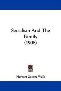 Socialism And The Family (1908)