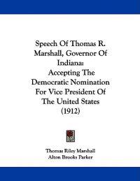 Speech of Thomas R. Marshall, Governor of Indiana