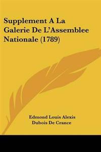 Supplement A La Galerie De L'Assemblee Nationale (1789)