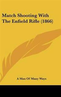 Match Shooting With The Enfield Rifle (1866)