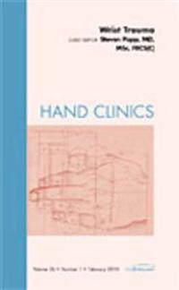 Wrist Trauma, An Issue of Hand Clinics