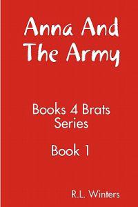 Anna And The Army: Books For Brats Series