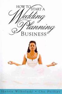 How To Start A Wedding Planning Business
