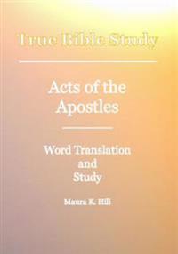 True Bible Study - Acts Of The Apostles