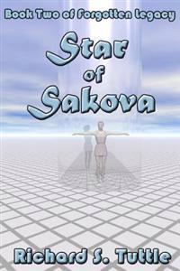Star Of Sakova: Forgotten Legacy, Book 2