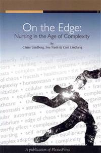 On The Edge: Nursing In The Age Of Complexity