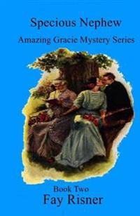 Specious Nephew: The Amazing Gracie Series
