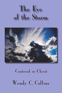 The Eye Of The Storm: Centered In Christ