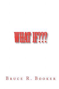 What If: How Did We Ever Get To The Way We Are Now?