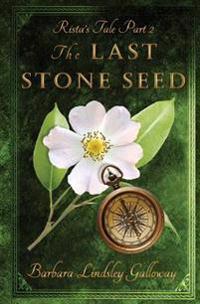 Rista's Tale Part 2: The Last Stone Seed