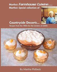 Martha's Farmhouse Cuisine-Countryside Desserts: Collection Of Dessert Recipes From All Over The Farmlands