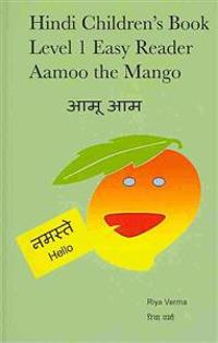 Hindi Children's Book Level 1 Easy Reader Aamoo The Mango