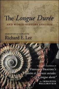 The Longue Durée and World-Systems Analysis
