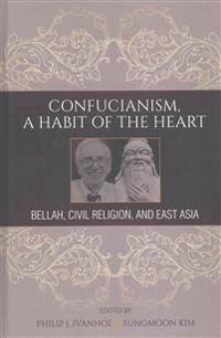 Confucianism, A Habit of the Heart