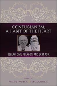 Confucianism, A Habit of the Heart