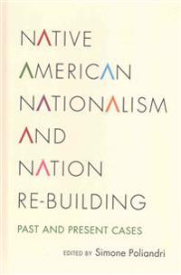 Native American Nationalism and Nation Re-building