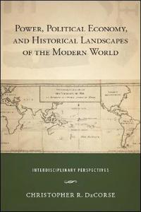 Kirjan kansi "Power, Political Economy, and Historical Landscapes of the Modern World"