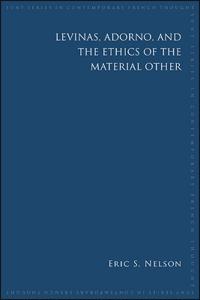 Bokomslag för "Levinas, Adorno, and the Ethics of the Material Other"