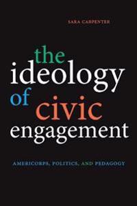 Bokomslag för "The Ideology of Civic Engagement"