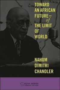 Kirjan kansi "Toward an African Future—Of the Limit of World"