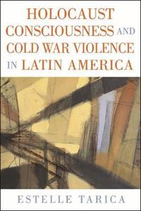 Bokomslag för "Holocaust Consciousness and Cold War Violence in Latin America"