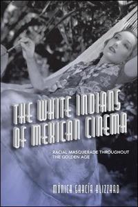Kirjan kansi "The White Indians of Mexican Cinema"