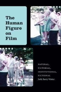 Bokomslag för "The Human Figure on Film"