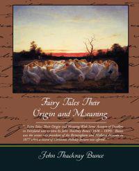 Bokomslag för "Fairy Tales Their Origin And Meaning"