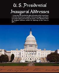 U. S. Presidential Inaugural Addresses