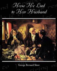 Bokomslag för "How He Lied To Her Husband"