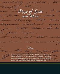 Plays of Gods and Men