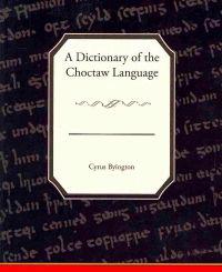Bokomslag for "A Dictionary of the Choctaw Language"
