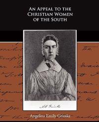 Bokomslag for "An Appeal to the Christian Women of the South"