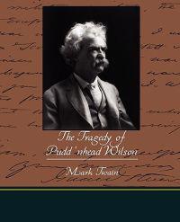The Tragedy of Pudd nhead Wilson