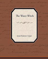 Bokomslag för "The Water-witch"