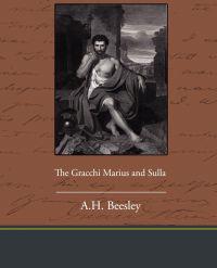 The Gracchi Marius and Sulla