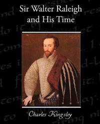 Bokomslag for "Sir Walter Raleigh and His Time"